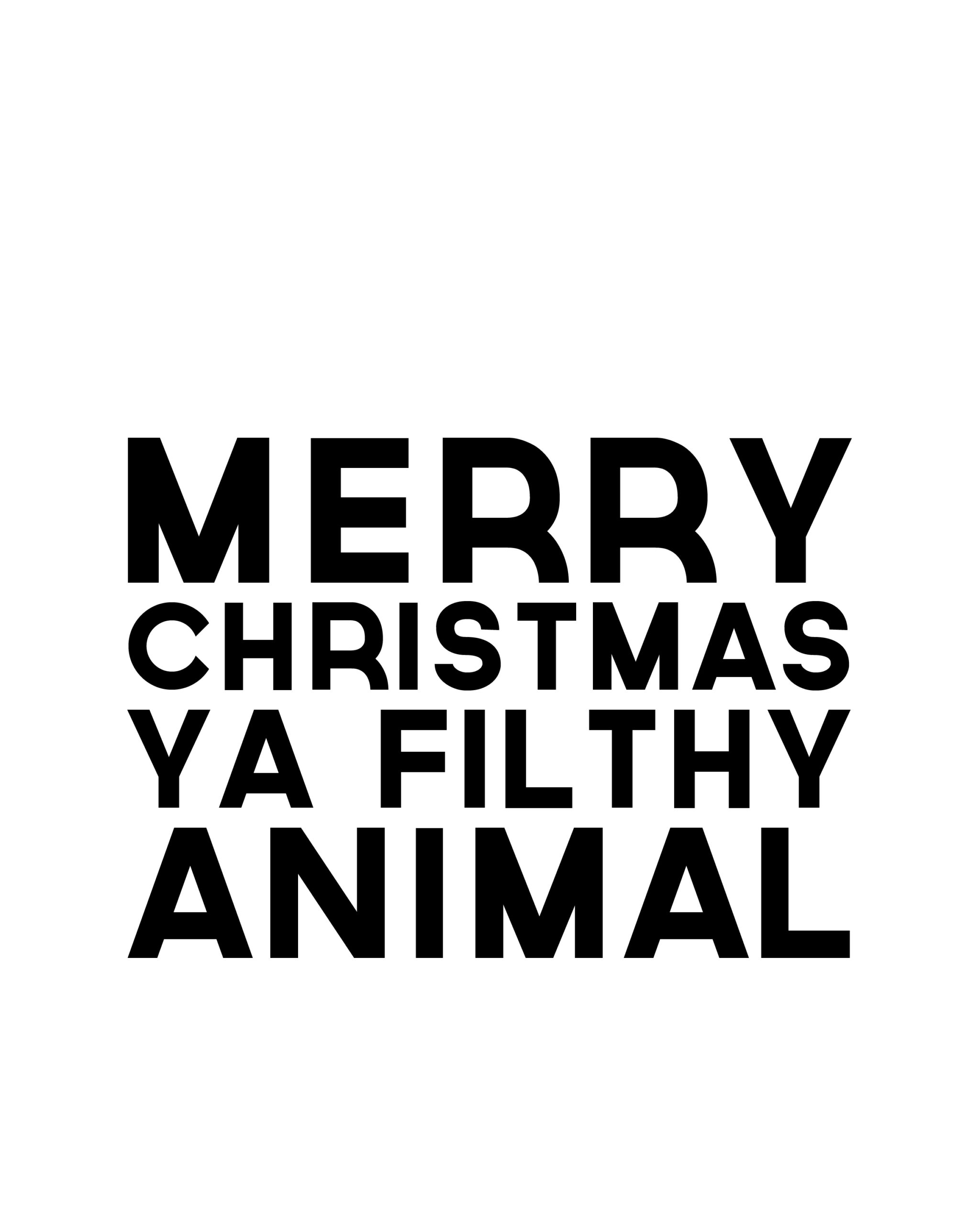 Day 39 Merry Christmas Ya Filthy Animal Printable Day 39 Merry Christmas Ya Filthy Animal Printable