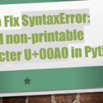 How To Fix SyntaxError Invalid Non printable Character U 00A0 In Python YouTube