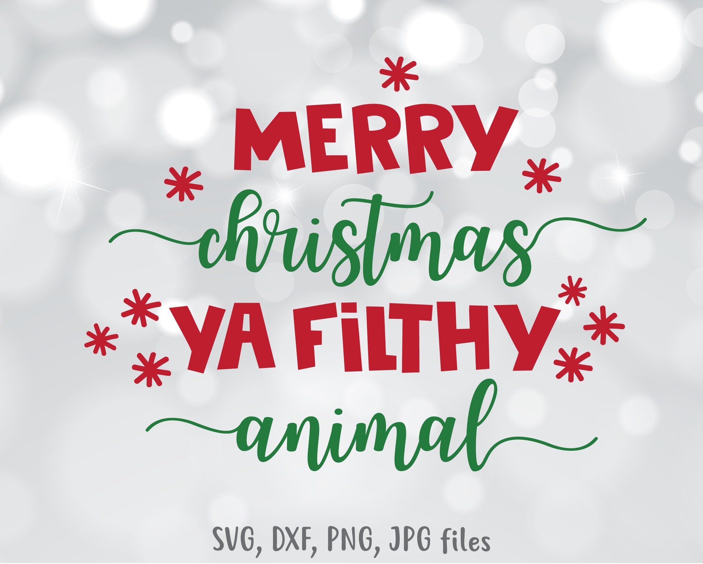Merry Christmas Ya Filthy Animal SVG Funny Christmas SVG Christmas Cutting File Merry Christmas Clipart Vinyl Print T Shirt Design Etsy Merry Christmas Ya Filthy Animal SVG Funny Christmas SVG Christmas Cutting File Merry Christmas Clipart Vinyl Print T Shirt Design Etsy
